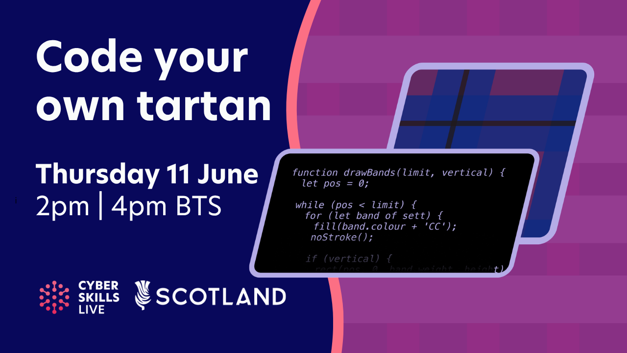 Code your own tartan Thursday 11 June, 2pm and 4pm BST.